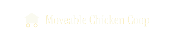 Moveable Chicken Coop